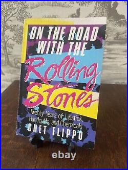 On The Road With The Rolling Stones Twenty Years Of Lipstick Handcuffs And Chems